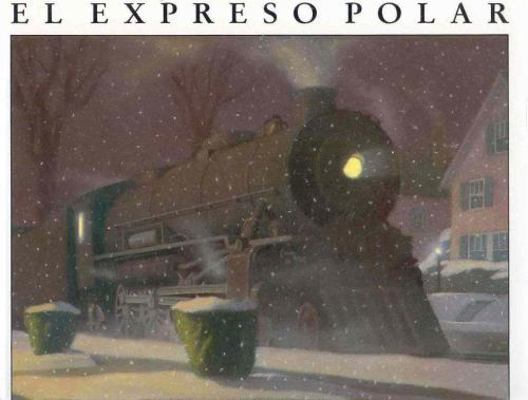 El Expreso Polar = The Polar Express [Spanish] B004N1E81O Book Cover
