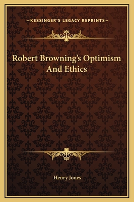 Robert Browning's Optimism And Ethics 1169225705 Book Cover