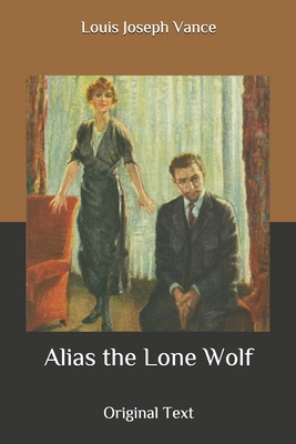 Alias the Lone Wolf: Original Text B087HJT9LV Book Cover