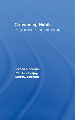 Consuming Habits: Global and Historical Perspec... 0415425816 Book Cover