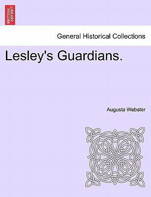 Lesley's Guardians. Vol. II 1241449937 Book Cover
