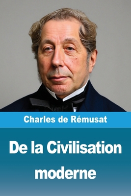 De la Civilisation moderne [French] 369082348X Book Cover