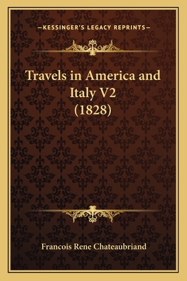 Travels in America and Italy V2 (1828) 1164199161 Book Cover