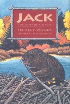 Jack: The Story of a Beaver 1550417339 Book Cover