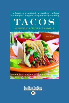 Tacos: Authentic, Festive & Flavorful (Large Pr... [Large Print] 1459607929 Book Cover