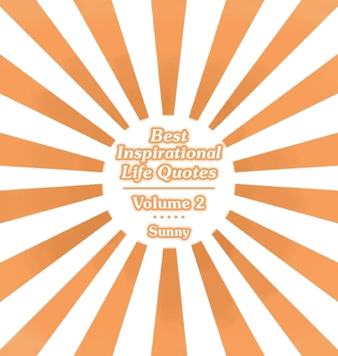 Best Inspirational Life Quotes: Volume 2 B0D184GR2P Book Cover