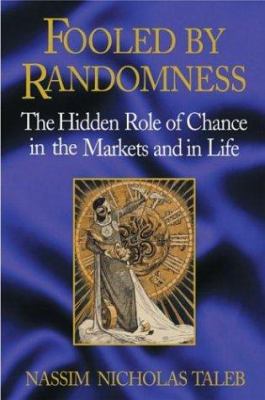 Fooled by Randomness: The Hidden Role of Change... 1587990717 Book Cover