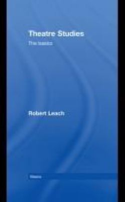 Theatre Studies: The Basics 0415426391 Book Cover