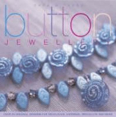 Button Jewellery: Over 25 Original Designs for ... 0715325795 Book Cover