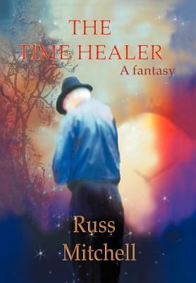 The Time Healer 1477109641 Book Cover