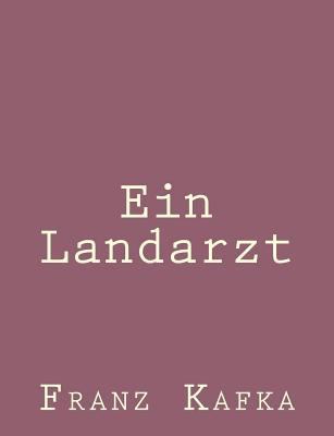 Ein Landarzt [German] 1492794791 Book Cover