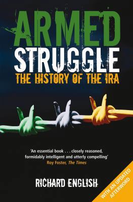 Armed Struggle: The History of the IRA 1447212495 Book Cover