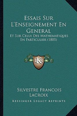 Essais Sur L'Enseignement En General: Et Sur Ce... [French] 1166777898 Book Cover