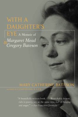 With a Daughter's Eye: Memoir of Margaret Mead ... 0060975733 Book Cover