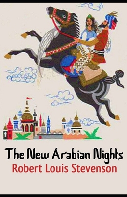 The New Arabian Nights Annotated B08QSKJTB6 Book Cover