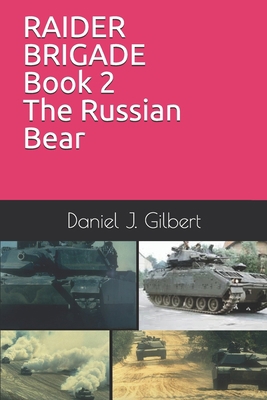 RAIDER BRIGADE Book 2 The Russian Bear            Book Cover