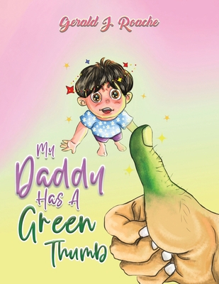 My Daddy Has a Green Thumb B0DBHZB615 Book Cover