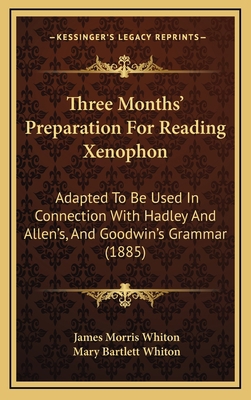 Three Months' Preparation For Reading Xenophon:... 1169052177 Book Cover