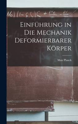 Einführung in Die Mechanik Deformierbarer Körper [German] 1016754450 Book Cover