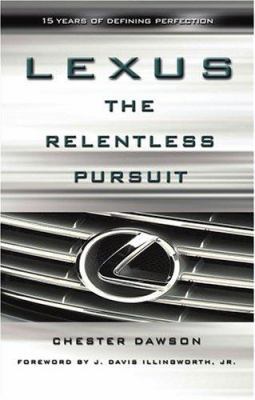 Lexus: The Relentless Pursuit B008HD0YLM Book Cover