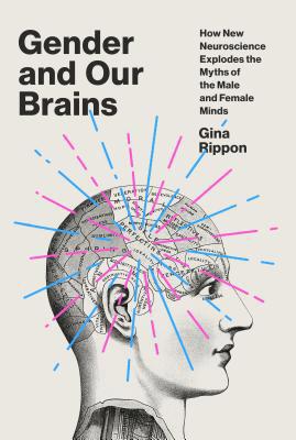 Gender and Our Brains: How New Neuroscience Exp... 1524747025 Book Cover