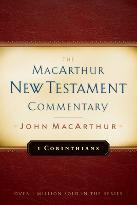 1 Corinthians MacArthur New Testament Commentar... 0802407544 Book Cover