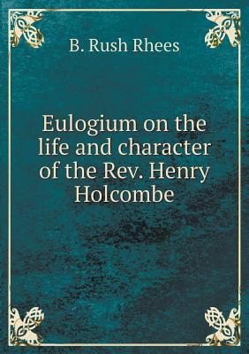 Eulogium on the life and character of the Rev. ... 5519135118 Book Cover