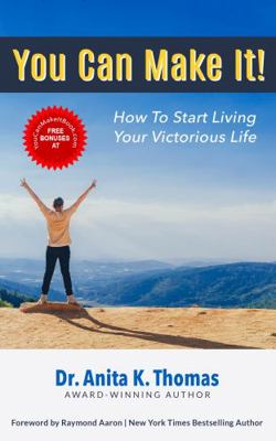 Paperback You Can Make It! : How to Start Living Your Victorious Life Book