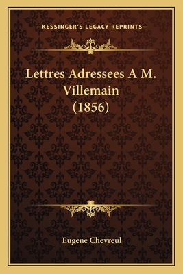 Lettres Adressees A M. Villemain (1856) [French] 1167617053 Book Cover
