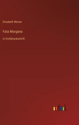 Fata Morgana: in Großdruckschrift [German] 336829007X Book Cover