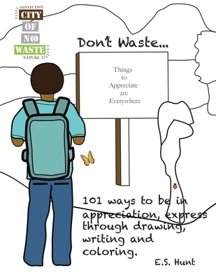 City of No Waste' Don't Waste... 1734539410 Book Cover