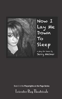 Now I Lay Me Down To Sleep: a play for teens 1795640367 Book Cover