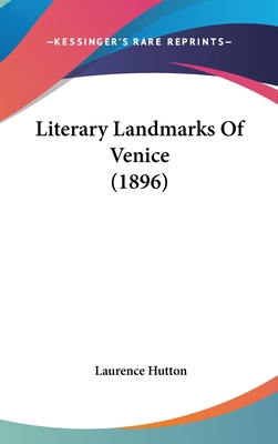 Literary Landmarks Of Venice (1896) 112034574X Book Cover