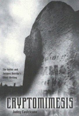 Cryptomimesis: The Gothic and Jacques Derrida's... 0773522794 Book Cover