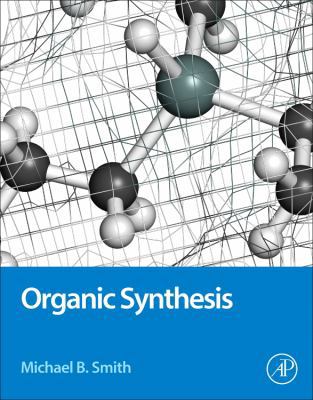 Organic Synthesis 0128007206 Book Cover