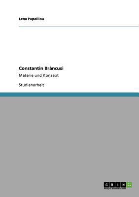 Constantin Brâncusi: Materie und Konzept [German] 364079379X Book Cover