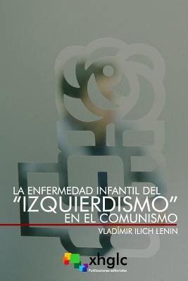 La enfermedad infantil del "Izquierdismo" en el... [Spanish] 1979911630 Book Cover