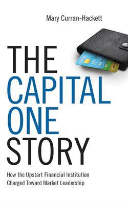 The Capital One Story: How the Upstart Financia... 1713503921 Book Cover