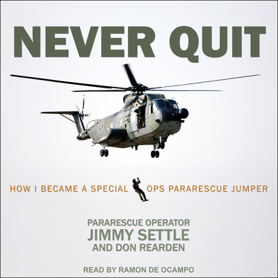 Never Quit: How I Became a Special Ops Pararesc... 1400171083 Book Cover