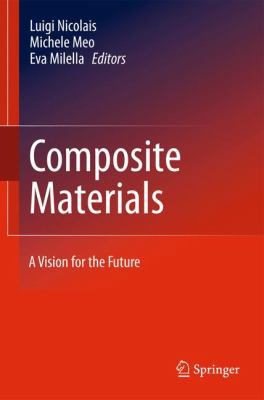 Composite Materials: A Vision for the Future 0857291653 Book Cover