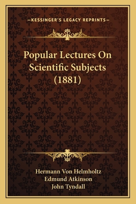 Popular Lectures On Scientific Subjects (1881) 1164192728 Book Cover