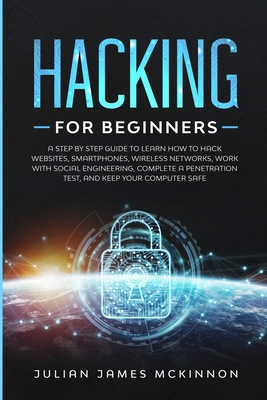 Hacking for Beginners: A Step by Step Guide to ... 1801127042 Book Cover
