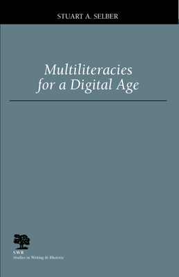 Multiliteracies for a Digital Age 0809325519 Book Cover