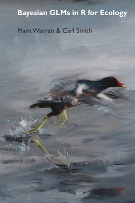 Bayesian GLMs in R for Ecology B09JJJ6H9K Book Cover