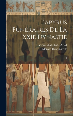 Papyrus funéraires de la XXIe dynastie: 1 [French] 1019950358 Book Cover