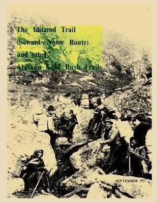 The Iditarod Trail (Seward-Nome Route) and othe... 148494142X Book Cover