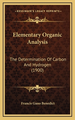 Elementary Organic Analysis: The Determination ... 116902002X Book Cover