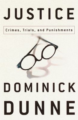 Justice: Crimes, Trials, and Punishments 0609608738 Book Cover