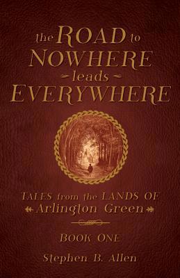 The Road to Nowhere Leads Everywhere 1090439032 Book Cover