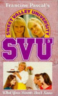What Your Parents Don't Know (Sweet Valley Univ... 0553407899 Book Cover